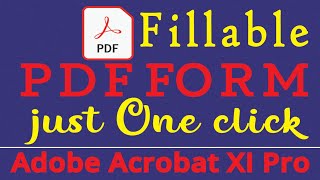 How to Make a Fillable PDF in Adobe Acrobat XI Pro [upl. by Cyndia]