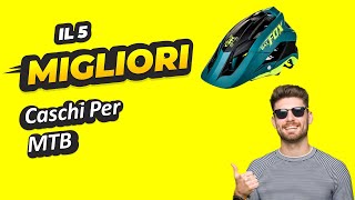 Migliori Caschi Per MTB 2023 [upl. by Server]