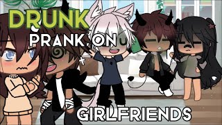 Drunk prank on girlfriends gacha life [upl. by Analahs82]