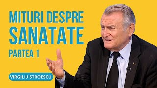 dr Virgiliu Stroescu  MITURI DESPRE SĂNĂTATE ep 1 [upl. by Deane]