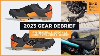 2023 Gear Debrief Five Ten Kestrels Advent X V2 Saddle with a Handle and more [upl. by Ennagroeg]