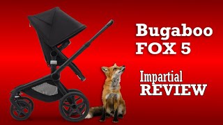 Bugaboo Fox 5 An Impartial Review Mechanics Comfort Use [upl. by Artimed]