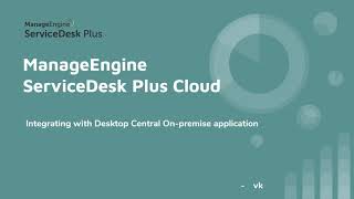 ServiceDesk Plus Cloud and Desktop Central integration [upl. by Farrow]