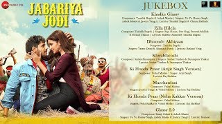 Jabariya Jodi – Full Movie Audio Jukebox  Sidharth Malhotra amp Parineeti Chopra [upl. by Adnirem199]