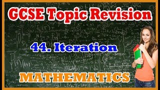 GCSE Maths  Iteration  Topic Revision Part 44 [upl. by Teena]