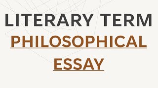 Philosophical Essay  Literary Term [upl. by Aerdnek]