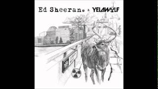 ED Sheeran amp Yelawolf  London Bridge [upl. by Bruyn]