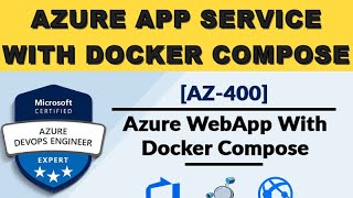 How to run a multi container application in Azure App Service using docker compose  Azure [upl. by Grimes954]