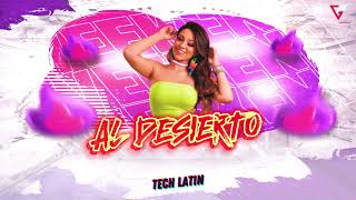 AL DESIERTO Tech Latin  LA LEO Dj Gønzalo® Pachecø [upl. by Barbe]