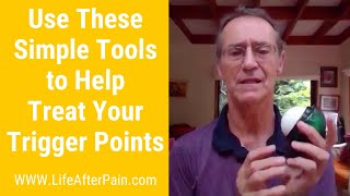 Use These Simple Tools to Help Treat Your Trigger Points [upl. by Alael643]