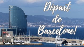 Départ de Barcelone à bord du Costa Smeralda [upl. by Savory]