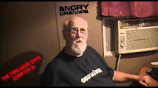 The Angry Grandpa Movie The Trailwood Days Chapter 9 [upl. by Paff]