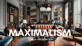 Eclectic Maximalist Style Home Decor Accessorizing Hacks [upl. by Ariamo]