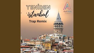 Yeniden İstanbul Trap Remix [upl. by Terrance]