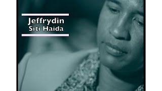 Jeffrydin  Siti Haida Official Music Video [upl. by Esilehs]