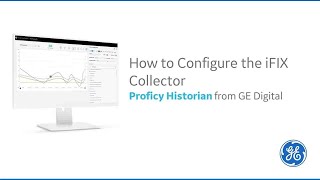 How to Configure the iFIX Collector for Proficy Historian [upl. by Weight546]