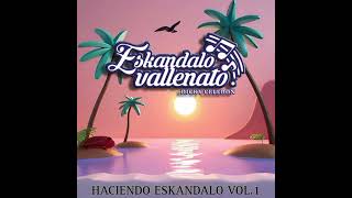 CUMBIA REBAJADA  ESKANDALO VALLENATO [upl. by Jacinto]