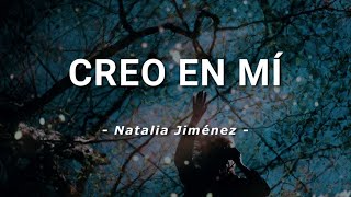 Natalia Jiménez  Creo En Mí  Letra [upl. by Jeanie108]