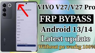 VIVO V27V27 Pro Android 14  FRP BYPASS  Without Pc 100 [upl. by Aihcropal]