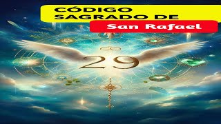 🔑 ¡ACTIVA el Código Sagrado 29 del Arcángel Rafael y Recibe SANACIÓN y BIENESTAR HOY MISMO ✨💚 [upl. by Yruok225]