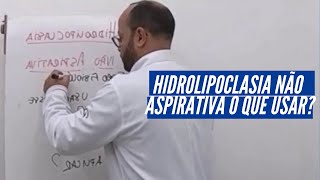 Hidrolipoclasia não aspirativa o que usar [upl. by Lali]