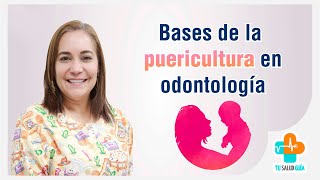 Bases de la puericultura en la Odontología  Tu Salud Guía [upl. by Ofilia]