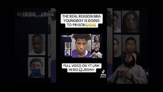 THE REAL REASON NBA YOUNGBOY IS GOING TO PRISON [upl. by Tebazile]