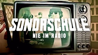 SONDASCHULE  Nie im Radio Offizielles Video [upl. by Coady]