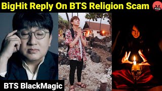 BigHit Reply On BTS Connection With BlackMagic 😱  BTS Scandal Reply [upl. by Phi]