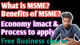 MSME  MSME Registration  MSME Benefits  MSME Indian Economy Impact [upl. by Vas]