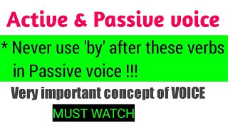 Active amp Passive voice Never use preposition quotbyquot after these verbs in passive voice [upl. by Ileana823]