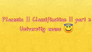 Placenta  Classification  part 2  University exam syllabus [upl. by Lombard]