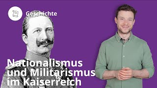 Nationalismus und Militarismus im Kaiserreich – Geschichte  Duden Learnattack [upl. by Irama]