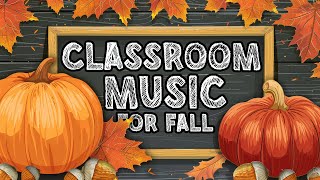 Classroom Music for Fall  Cozy Instrumental Cover Songs  2 Hours [upl. by Slocum]