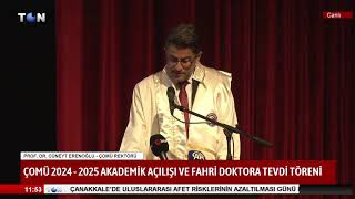 ÇOMÜ 2024  2025 AKADEMİK AÇILIŞI VE FAHRİ DOKTORA TEVDİ TÖRENİ [upl. by Kimmy333]