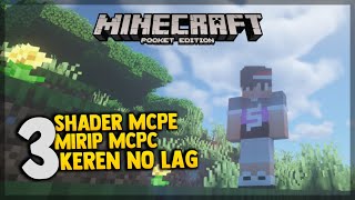 TOP 3 SHADER MCPE RINGAN NO LAG MIRIP MCPC MINECRAFT PE 116 [upl. by Anair]