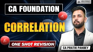 Correlation  One Shot Revision  CA Foundation by CA Pratik Pandey [upl. by Nileuqay]