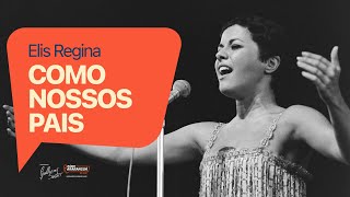 Elis Regina  Como Nossos Pais [upl. by Karry]