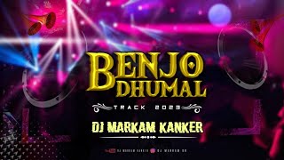 Benjo Dhumal Remix 2023  Dj Markam Kanker [upl. by Arodal529]