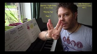 Quavers  Eighth Notes in TwoFour quotPlaying Tagquot JOHN THOMPSONS EASIEST PIANO COURSE Part 2 [upl. by Urbannai]