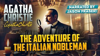 AGATHA CHRISTIE  THE ADVENTURE OF THE ITALIAN NOBLEMAN  JASON FRASER  Detective Tales [upl. by Winton]