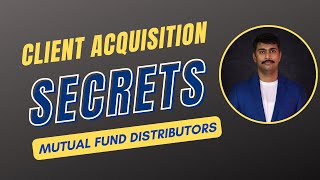 How to get New Clients as Mutual Fund distributor  Secrets and Ideas [upl. by Basir223]