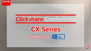 Barco Clickshare Conference CX with Windows Miracast [upl. by Eiduam668]