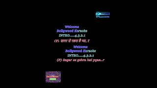 Sagar Se Gehra Hai Pyar Hamara Karaoke  With Scrolling Lyrics हिंदी amp Eng [upl. by Schuyler]