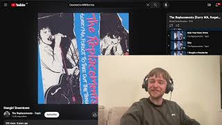 The Replacements  Hangin Downtown Reaction amp First Listen [upl. by Ettenwahs586]