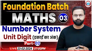 Maths Foundation Batch  Maths Demo Class 03 Number System Unit Digit Maths Class By Deepak Sir [upl. by Iatnohs]