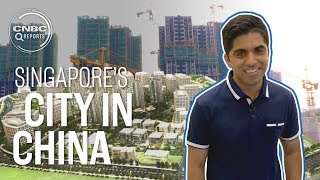 Singapore is building a city in China  CNBC Reports [upl. by Suneya]