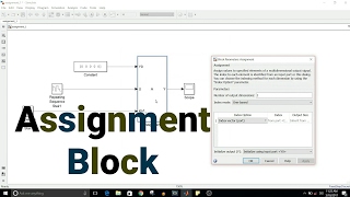 Simulink Tutorial  24  Assignment Block [upl. by Anilorak723]