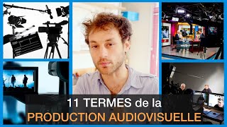 11 TERMES de la PRODUCTION AUDIOVISUELLE [upl. by El]