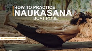 How to Practice Naukasana  Boat Pose  by Grand Master Akshar [upl. by Landa429]